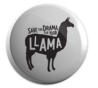 Hippowarehouse Save the Drama for Your Llama Badge Pin 38mm