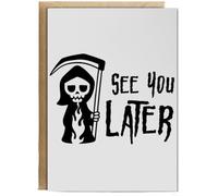 Hippowarehouse See You Later Grim Reaper Birthday Card A5 Personalised with envelope for him for her Funny Cards for Men and Women Blank inside option