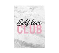 Hippowarehouse self love club Printed Poster A2 Wall Art Design Classroom Room Gym Office Décor