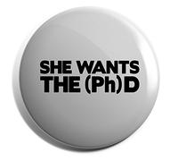 Hippowarehouse She Wants the Ph(D) Badge Pin 38mm