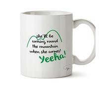 Hippowarehouse She'll be Coming Round The Mountain When she Comes Printed Mug Cup Ceramic 10oz