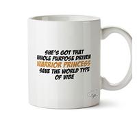 Hippowarehouse She's got That Whole Purpose Driven Warrior Princess Save The World Type of Vibe Printed Mug Cup Ceramic 10oz