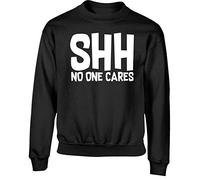 Hippowarehouse Shh no one Cares Kids Children's Unisex Jumper Sweatshirt Pullover Black