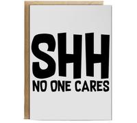 Hippowarehouse Shh no one cares Personalised Card A6 with envelope for him for her Funny Cards for Men and Women Blank inside option