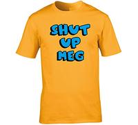 Hippowarehouse Shut up meg Unisex Short Sleeve t-Shirt (Specific Size Guide in Description) Gold
