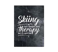 Hippowarehouse skiing isn't cheaper than therapy but it's more fun Printed Poster A4 Wall Art Design Classroom Room Gym Office Décor
