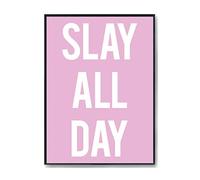 Hippowarehouse Slay All Day Printed Poster A3 Wall Art Design Classroom Room Gym Office Décor
