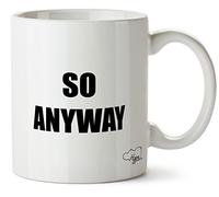 Hippowarehouse So Anyway Printed Mug Cup Ceramic 10oz