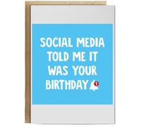 Hippowarehouse Social Media Told Me it was Your Birthday Birthday Card A5 Personalised with envelope for him for her Funny Cards for Men and Women Blank inside option