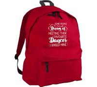 HippoWarehouse Some People Dream of Meeting Their Favourite Dancer, i Raised Mine Backpack ruck Sack Dimensions: 31 x 42 x 21 cm Capacity: 18 litres