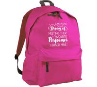 HippoWarehouse Some People Dream of Meeting Their Favourite Performer i Raised Mine Backpack ruck Sack Dimensions: 31 x 42 x 21 cm Capacity: 18 litres