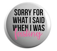 Hippowarehouse sorry for what i said when i was fasting Badge Various Sizes 38mm 50mm 75mm