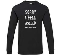 Hippowarehouse Sorry I Fell Asleep Whilst You were Talking Unisex Long Sleeve t-Shirt Black