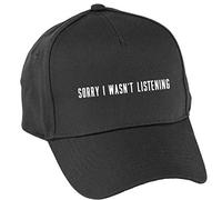 Hippowarehouse Sorry I Wasn't Listening Baseball Cap hat Premium Printed 5 Panel OneSize Adults Black