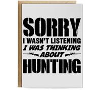 Hippowarehouse Sorry I wasn't listening I was thinking about hunting Personalised Card A6 with envelope for him for her Funny Cards for Men and Women Blank inside option