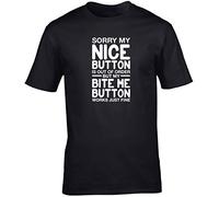 Hippowarehouse Sorry My Nice Button is Out of Order but My bite Button Works just fine Unisex Short Sleeve t-Shirt (Specific Size Guide in Description) Black