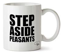 Hippowarehouse Step Aside Peasants Printed Mug Cup Ceramic 10oz