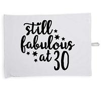 Hippowarehouse Still Fabulous at 30 Birthday Tea Towel Eco Printed Dish Cloth Kitchen accessory 50cmx70cm 100% Cotton