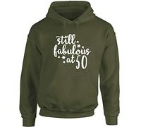 Hippowarehouse Still Fabulous at 50 Birthday Unisex Hoodie Hooded top (Specific Size Guide in Description) Olive Green
