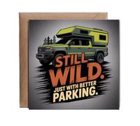 Hippowarehouse Still Wild. Just With Better Parking. Personalised Card. 15cm x 15cm with envelope for him for her Funny Cards for Men and Women Blank inside option