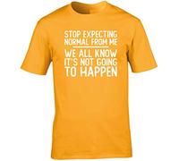 Hippowarehouse Stop Expecting Normal from me we All Know It's not Going to Happen Unisex Short Sleeve t-Shirt (Specific Size Guide in Description) Gold