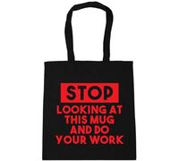 Hippowarehouse Stop looking at this mug and do your work Tote Shopping Gym Beach Bag 42cm x38cm, 10 litres