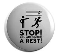 Hippowarehouse Stop! You are under a rest! - Music note Badge Various Sizes 38mm 50mm 75mm