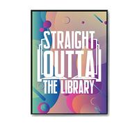 Hippowarehouse Straight Outta The Library Printed Poster A3 Wall Art Design Classroom Room Gym Office Décor