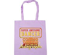 Hippowarehouse Super Awesome Dancer Coming Through No Time for Autographs Dancing Tote Shopping Gym Beach Bag 42cm x38cm, 10 litres