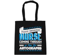 Hippowarehouse Super Awesome Nurse Coming Through No Time For Autographs Tote Shopping Gym Beach Bag 42cm x38cm, 10 litres