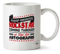 Hippowarehouse Super Awesome Rockstar Coming Through No Time for Autographs Printed Mug Cup Ceramic 10oz