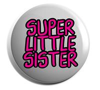 Hippowarehouse Super Little Sister Badge Various Sizes 38mm 50mm 75mm