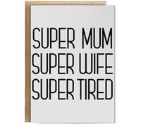 Hippowarehouse Super mum super wife super tired Birthday Card A5 Personalised with envelope for him for her Funny Cards for Men and Women Blank inside option