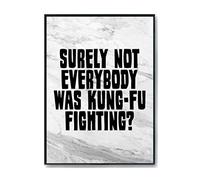 Hippowarehouse Surely Not Everybody Was KungFu Fighting? Printed Poster A4 Wall Art Design Classroom Room Gym Office Décor