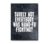 Hippowarehouse Surely Not Everybody Was KungFu Fighting? Printed Poster A4 Wall Art Design Classroom Room Gym Office Décor