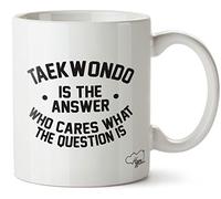 Hippowarehouse Taekwondo is the Answer Who Cares What the Question is Printed Mug Cup Ceramic 10oz