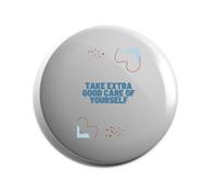 Hippowarehouse take extra good care of yourself Badge Various Sizes 38mm 50mm 75mm