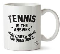 Hippowarehouse Tennis is the Answer Who Cares What the Question is Printed Mug Cup Ceramic 10oz