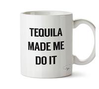 Hippowarehouse Tequila Made me do it Printed Mug Cup Ceramic 10oz