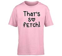 Hippowarehouse That's So Fetch Kids Children's Short Sleeve t-Shirt Pink
