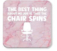 Hippowarehouse The Best Thing About My Job Is That My Chair Spins printed coaster gloss finish durable backing 9cm x 9cm
