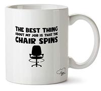 Hippowarehouse The Best Thing About My Job is That My Chair Spins Printed Mug Cup Ceramic 10oz