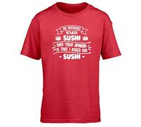 Hippowarehouse The Difference Between Sushi and Your Opinion is That I Asked for Sushi Kids Children's Short Sleeve t-Shirt Red