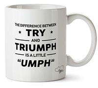 Hippowarehouse The Difference Between Try and Triumph is a Little umph Printed Mug Cup Ceramic 10oz