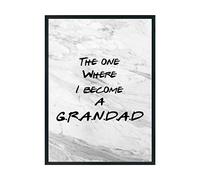 Hippowarehouse The One Where I Become A G.R.A.N.D.A.D Printed Poster A4 Wall Art Design Classroom Room Gym Office Décor