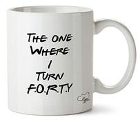 Hippowarehouse The One Where I Turn F.O.R.T.Y Printed Mug Various Colour Options Ceramic Cup Kitchenware 10oz