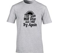 Hippowarehouse The Sun Will Rise and I Will Try Again. Unisex Short Sleeve t-Shirt (Specific Size Guide in Description) Grey