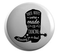 Hippowarehouse These Boots Were Made For Dancing, Dancing In A Line! Cowboy Boot Silhouette Badge Pin 25mm