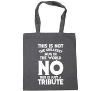 Hippowarehouse This is Not The Greatest mug in The World. No. This is Just A Tribute. Tote Shopping Gym Beach Bag 42cm x38cm, 10 litres