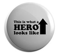 Hippowarehouse this is what a hero looks like Badge Pin